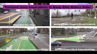 Portland, OR Uses Innovations to Keep Bike Riders Safer Thru Intersections