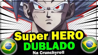 Dragon Ball Super HERO Dublado Na Crunchyroll Brasil
