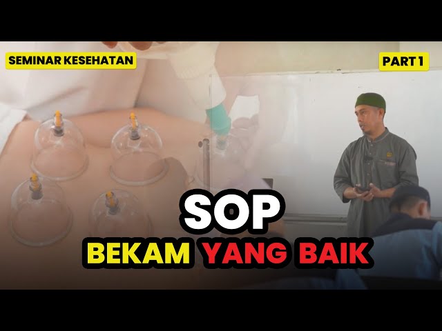 Seminar Kesehatan - Terapi Bekam | Part 1 class=