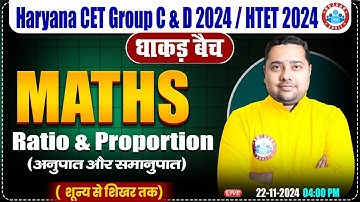 HSSC CET 2024 | Maths by Shobhit Sir | Ratio & Proportion | Maths for HTET, HSSC Group C & D 2024