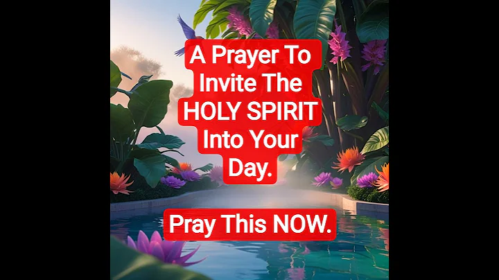 Welcome the Holy Spirit Into Your Day!