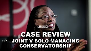 Lesson 12 - Case Review: Joint Managing Conservatorship v Sole Managing conservatorship