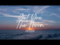 Kina  get you the moon ft snow  1 hour version with lyrics