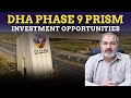 Investment opportunities in dha phase 9 prism  military estate  real pakistan