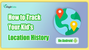 Android Location Tracker: How to Track Your Kid