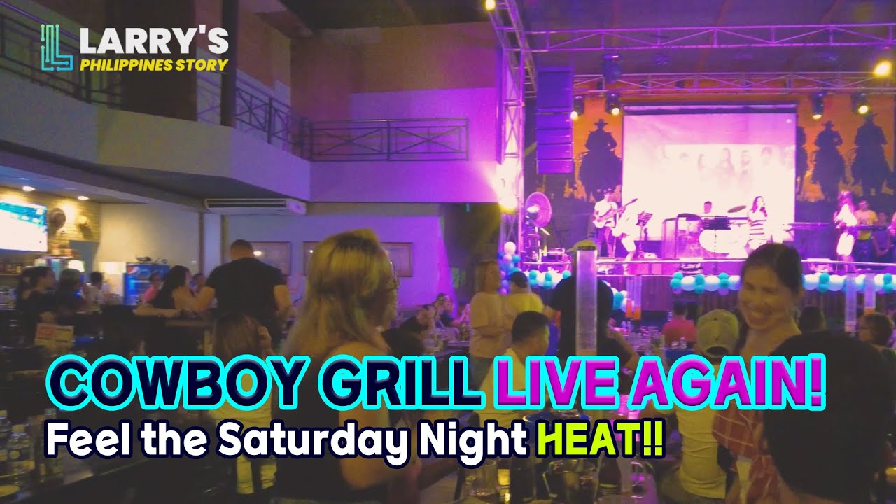Cowboy Grill, Back again in 2 years! - Saturday Night vibes! - 4K travel video Philippines