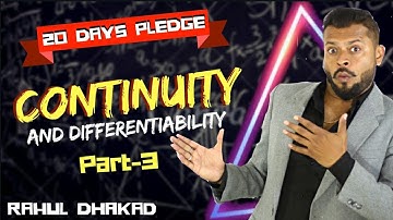 Maths Daddy | Continuity & Differentialbility | Part 3 | Rahul Dhakad | CBSE | ISC