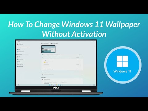How To Change Windows 11 Wallpaper without Activation