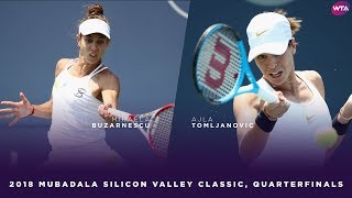 Mihaela Buzarnescu vs. Ajla Tomljanovic | 2018 Mubadala Silicon Valley Classic Quarterfinals