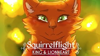 Video thumbnail of "King & Lionheart  || Squirrelflight MAP"