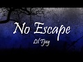 Lil Tjay - No Escape (Lyrics)