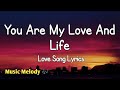 You Are My Love And Life Romantic Love Song Lyrics mp3