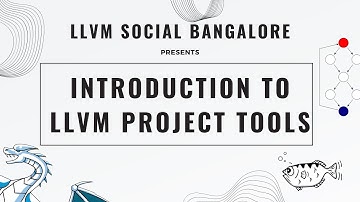 Introduction to LLVM Project Tools | Introduction to Common Compiler Tools #3