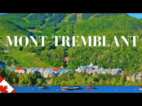 BESTS of Mont-Tremblant Resort | QUÉBEC, CANADA