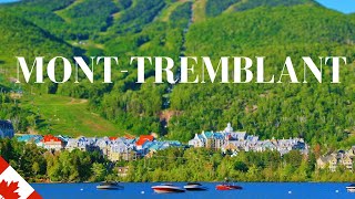 Our Trip To Mont-Tremblant Resort Québec, Canada