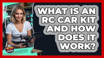 What Is An RC Car Kit And How Does It Work? - RC Toy Central