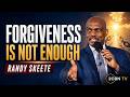 Forgiveness Is Not Enough &mdash; From Confession to Victory | Randy Skeete