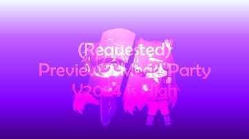 (Requested) Preview 2 Mega Party V2024 is High