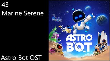 43. Marine Serene - Astro Bot OST (Official Video Game Soundtrack)