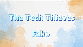 The Tech Thieves - Fake - Lyrics