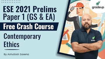 #ESE2021 Contemporary Ethics | Engineering Ethics | Ashutosh Sir | Gradeup