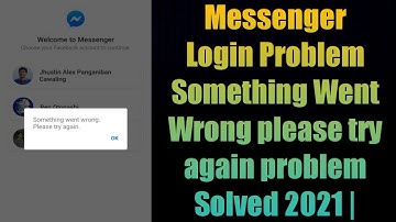 Messenger Login Problem Something Went Wrong please try again problem Solved 2021 | messenger login