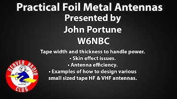 Practical Foil Metal Antennas - John Portune - W6NBC