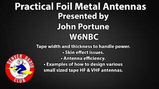 Practical Foil Metal Antennas  John Portune  W6NBC