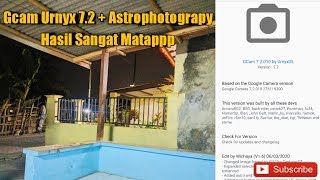 Setting Gcam Urnyx mode Astrophotograpy || Hasil ny Mantap