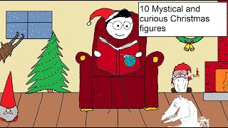 10 Mystical and curious Christmas figures