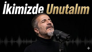 İkimizde Unutalım - Acoustic Slow