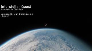 RSA 2: Interstellar Quest Episode 10: Mun Colonization Phase 1