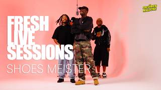 Shoes Meister UNA MANGA – Live Performance | Fresh Live Sessions