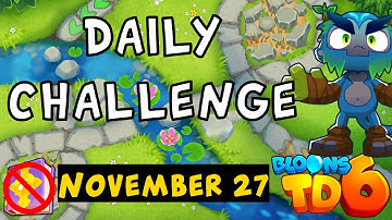 Bloons TD 6 Daily Challenge | Druidric Roars | No MK No Powers Used | November 27 2024