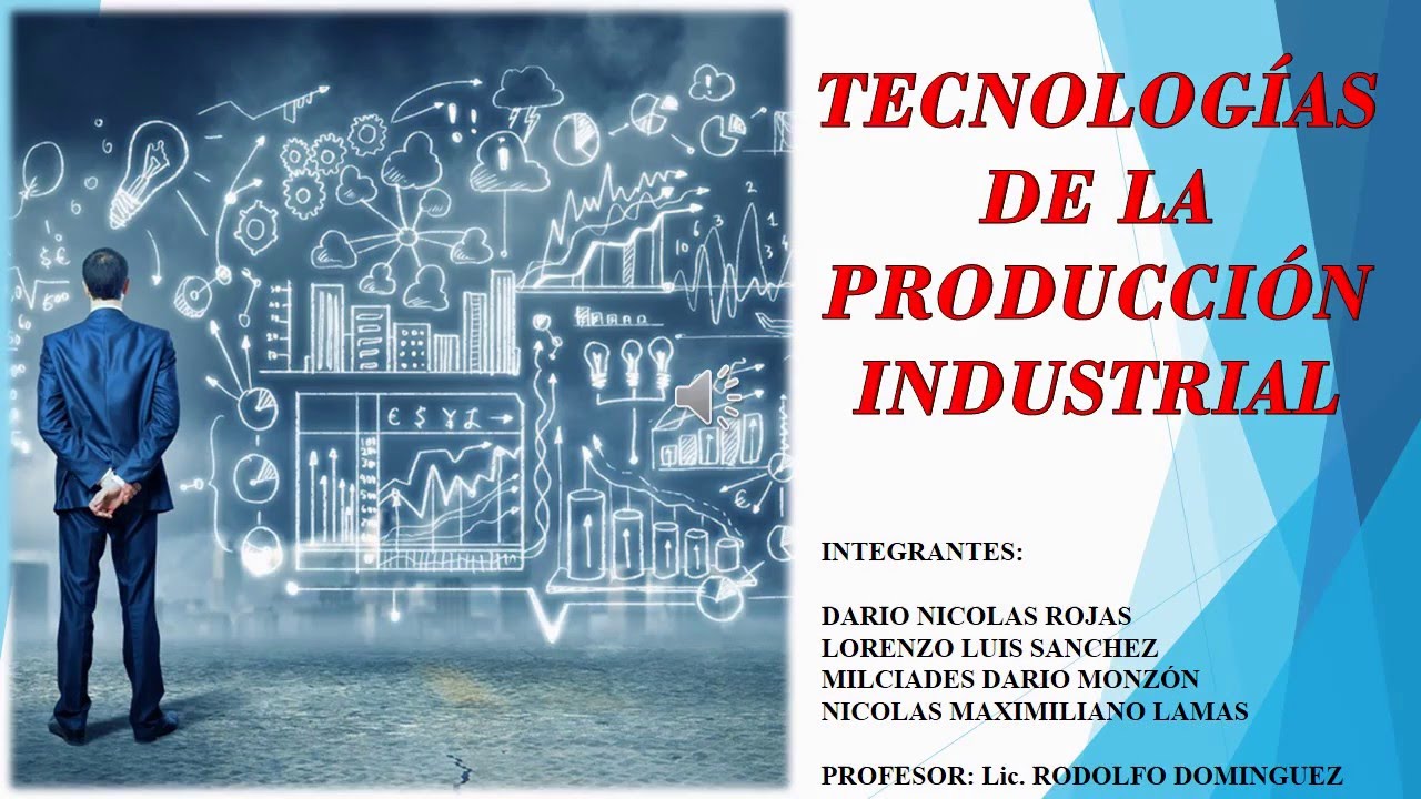 musical prosa Perjudicial TECNOLOGÍAS DE LA PRODUCCIÓN INDUSTRIAL - YouTube