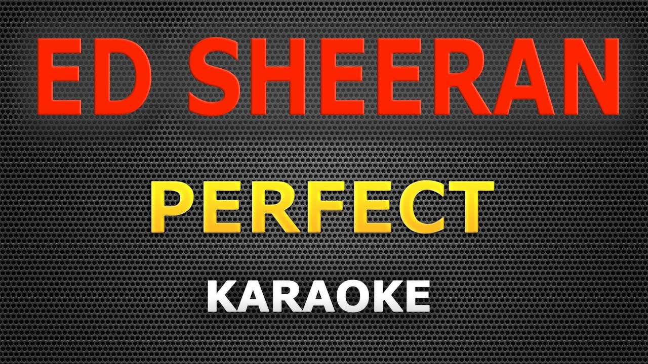 Ed Sheeran Perfect Lyrics Karaoke