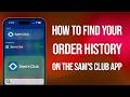 How To Find Order History On Sams Club App: Quick Guide!