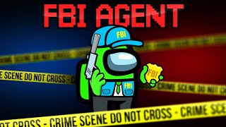 Among Us But I’m An FBI AGENT!