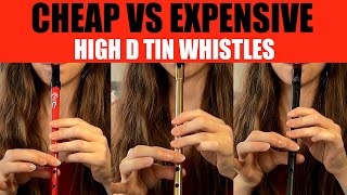 CHEAP VS EXPENSIVE TIN WHISTLE - Can you hear the difference? High D Whistle Comparison