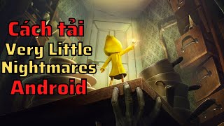 Cách tải Little Nightmares free trên điện thoại Android screenshot 5