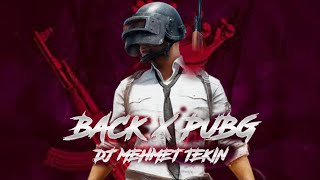 Dj Mehmet Tekin - Back X PUBG  - Original Mix (Bayrama Özel) | PUBG MOBILE LITE SQAUD WIPE | STATUS