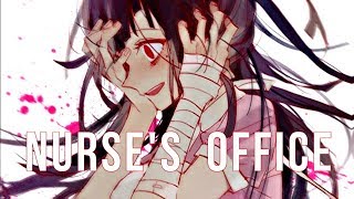 ♪ Nightcore - Nurse's Office (K-12)