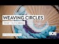 Weaving Circles // Warping and weaving on a circular frame loom // Tiny Tutorial