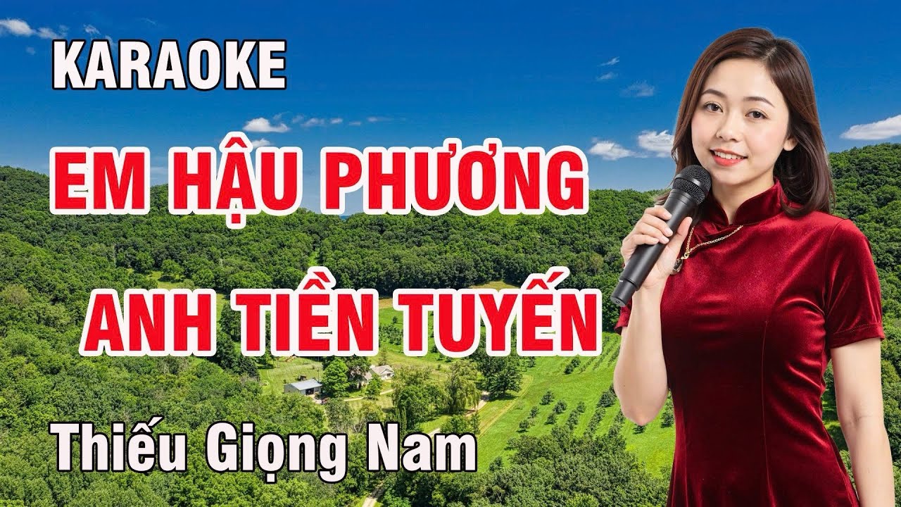 Em Hậu Phương Anh Tiền Tuyến Karaoke Thiếu Giọng Nam ( st : Minh Kỳ ) Song Ca Với Lệ Thu