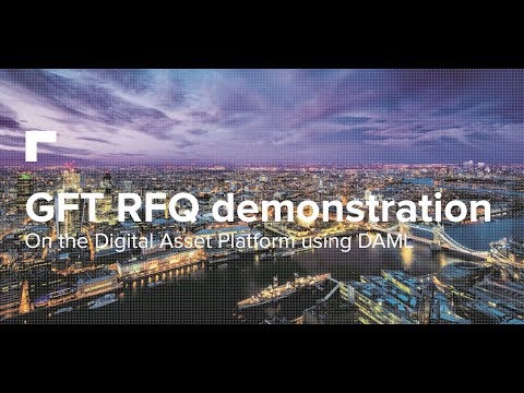 GFT RFQ demonstration - On the Digital Asset Platform using DAML
