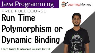 Run Time Polymorphism or Dynamic Binding || Lesson 66 || Java Programming || Learning Monkey ||