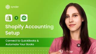 Shopify Accounting Setup: Connect to QuickBooks & Automate Your Books