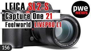 Leica SL2-S | Capture One 21 | Feelworld LIVEPRO L1 | Sony RX0 II и А6100 на выход? | PWE News #156