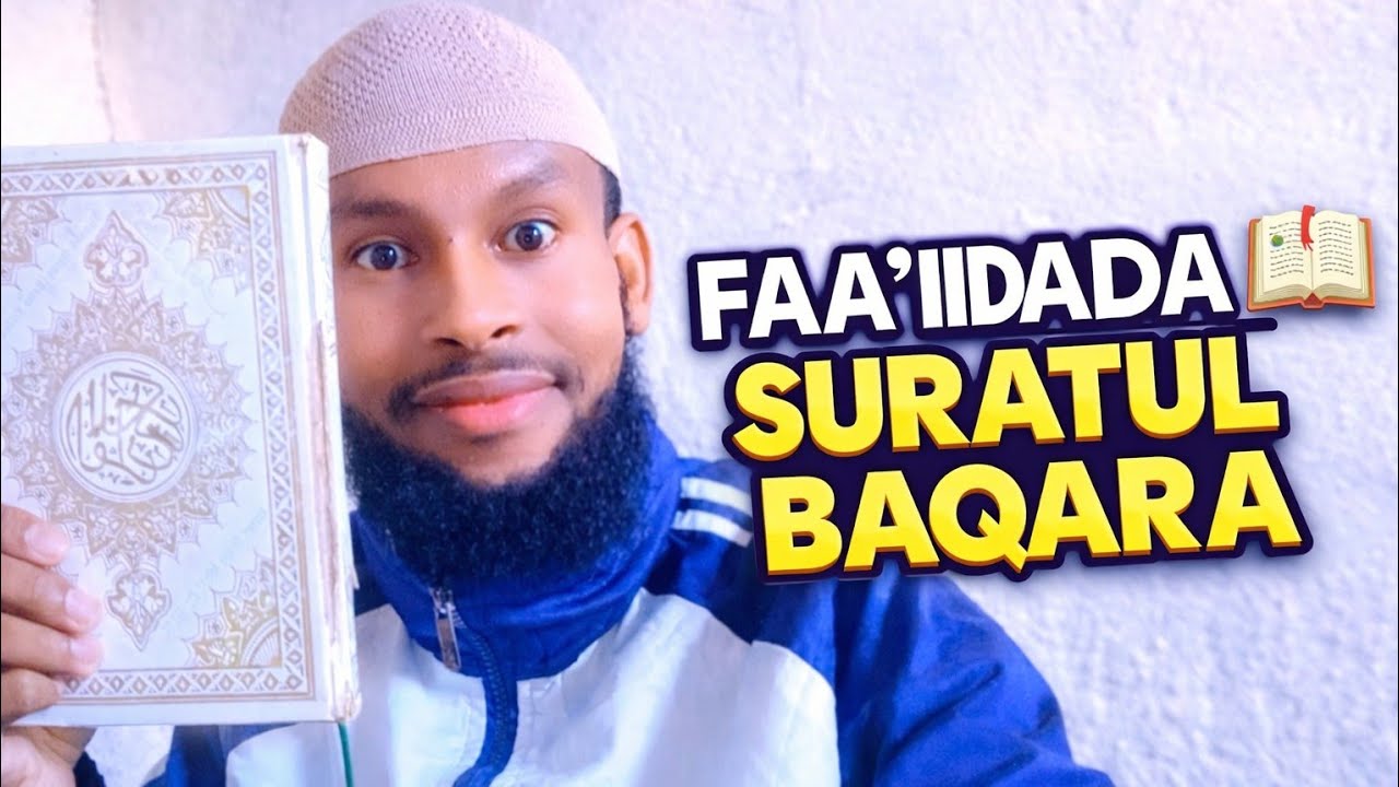 FAAIDADA SURATU BAQARA FARXAD+NOLOL+LACAG+GUUR+SHAQO+CILMI+MACAAN