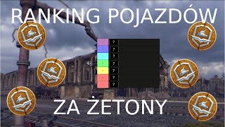 Czołgi za żetony. Które wybrać? Odcinek 8- Podsumowanie serii i ranking czołgów | World of Tanks